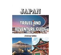 Japan Travel and Adventure Guide: Unveiling Ancient Temples, Vibrant Cities, Cherry Blossoms, and Hidden Onsen Retreats