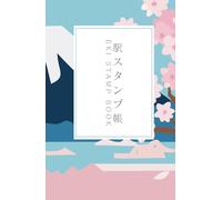 Japan Travel Eki Stamp Book - Collect & Log Japanese Railway Station Stamps (Hardcover): 5.5 x 8.5 Small Size Stamp Notebook for Train Travelers & Japan Trip Memory Keepsake