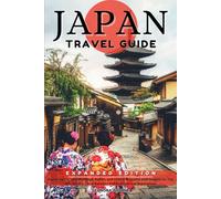 Japan Travel Guide: Exploring the Land of Manga, Ramen, and Cherry Blossoms with Insights on Top Attractions, Local Eateries and Rich Cultural Experiences