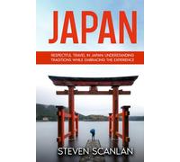 Japan Travel Guide: The Essential Guide to Customs & Culture (Travel Books)