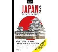 Japan Travel Guide: Travel Hacks and Hidden Gems to Explore Ancient History and Iconic Landmarks for a Deeper Travel Experience (Time Travel Experience)
