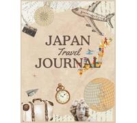 Japan Travel Journal: A Mindful Traveler's Companion to Memories, Culture, and Daily Discovery (Japan Travel Guide 2025)