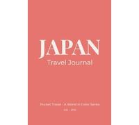 Japan Travel Journal: Pocket Travel - A World in Color Series