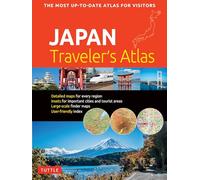 Japan Traveler's Atlas: Japan's Most Up-to-date Atlas for Visitors (Second Edition, Revised)