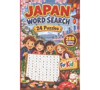 Japan Word Search for Kids: 24 Exciting Puzzles | 288 Words | Culture, Food, Cities, Traditions, Nature and More | Solutions Included (Around The world)