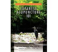 Japanese Acupuncture 101: A Clinical Guide for Beginners