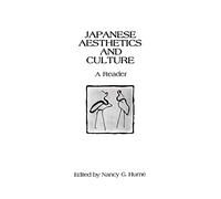 Japanese Aesthetics and Culture (Suny Series in Asian Studies Development): A Reader