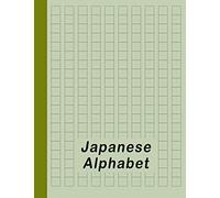 Japanese Alphabet: Hiragana Katakana Genkouyoushi & Kanji Practice Workbook - Green: 1 (Japanese Writing Notebook)