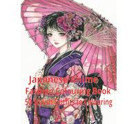 Japanese Anime Fashion colouring Book 50 Stylish Outfits to Colour