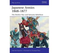 Japanese Armies 1868-1877 : The Boshin War and Satsuma Rebellion