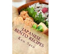 Japanese Bento Recipes: Easy and Healthy Cookbook Using Everyday Ingredients: Volume 2 (Samurai's Recipe Series)