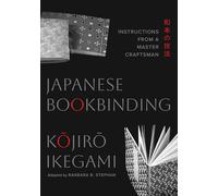 Japanese Bookbinding: Instructions from a Master Craftsman