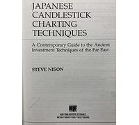Japanese Candlestick Charting Techniques: A Contemporary Guide to a Client Investment Technique Far East