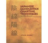 Japanese Candlestick Charting Techniques – A Contemporary Guide – Second Edition