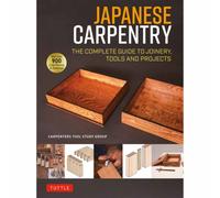 Japanese Carpentry : The Complete Guide to Joinery, Tools, Woods and Projects [With 900 Color Photos and Drawings]