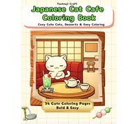 Japanese Cat Cafe Coloring Book: Cozy Cute Cats, Desserts & Patterns - Bold & Easy Coloring for Adults, Teens & Beginner (Japanese Cat Adventures)