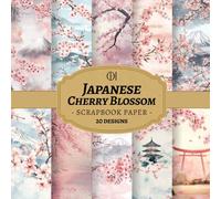 Japanese Cherry Blossom Scrapbook Paper: 20 Double-Sided Japanese Floral Designs Featuring Sakura Blossoms, Mount Fuji & Watercolor Scenes for Junk ... Card Making, Collage & DIY Crafts (Craft Pad)