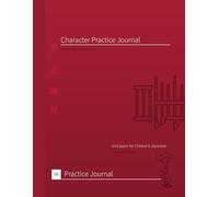 Japanese & Chinese Character Writing Practice Notebook: 120 Pages of Genkouyoushi Grid Paper for Kanji, Hiragana, Katakana & Hanzi Practice: Clean Practice Grids for Daily Character Writing