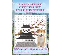 Japanese Cities by Prefecture Word Search Puzzle Book: Educational and fun Word Search with Easy to Read Print about Japanese Cities by Prefecture | ... … Gift for Vacations, Holidays and Free Times