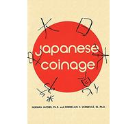 Japanese Coinage: A Monetary History of Japan