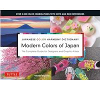 Japanese Color Harmony Dictionary: Modern Colors of Japan: The Complete Guide for Designers and Graphic Artists (Over 3,300 Color Combinations and Patterns with CMYK and RGB References)