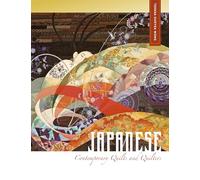 Japanese Contemporary Quilts & Quilters: The Story of an American Import