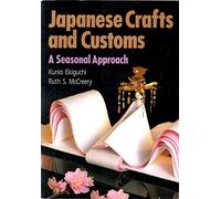 Japanese Crafts and Customs: A Seasonal Approach