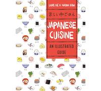 Japanese Cuisine: An Illustrated Guide (Asian Food)