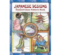 Japanese Designs Stained Glass Pattern Book (Dover Stained Glass Instruction)