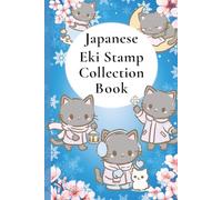 Japanese Eki Stamp Collection Book: Kawaii Cats and Winter Adventures: Embark on a Snowy Journey Through Japan’s Train Stations With Bonus Hiragana Word Searches and a Japanese Map