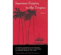 Japanese Empire in the Tropics: Selected Documents and Reports of the Japanese Period in Sarawak, Northwest Borneo, 1941-1945 (Research in International Studies, Southeast Asia Series)