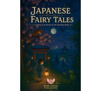 Japanese Fairy Tales: Based on the Stories by Yei Theodora Ozaki