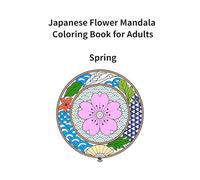 Japanese Flower Mandala Coloring Book for Adults: Spring