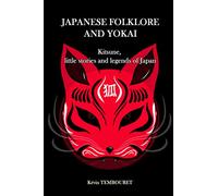Japanese folklore and Yokai: Kitsune, little stories and legends of Japan