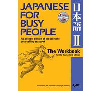 Japanese for Busy People 2: The Workbook for the Revised 3rd Edition