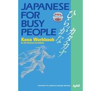 Japanese for Busy People Kana Workbook: Revised 3rd Edition Incl. 1 CD