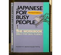 Japanese for Busy People: The Workbook: Workbook 1