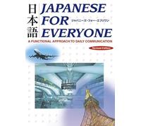 Japanese for Everyone: A Functional Approach to Daily Communication