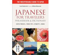 Japanese for Travelers Phrasebook and Dictionary: Useful Phrases + Travel Tips + Etiquette + Manga Illustrations