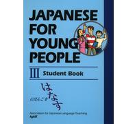 Japanese For Young People Iii: Student Book