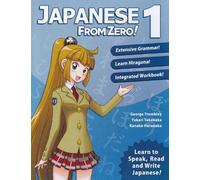 Japanese from Zero! 1: Proven Methods to Learn Japanese with Integrated Workbook and Online Support: Proven Techniques to Learn Japanese for Students and Professionals