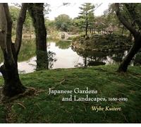 Japanese Gardens and Landscapes, 1650-1950 (Penn Studies in Landscape Architecture)