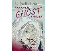 Japanese Ghost Stories: (Japanese Classics)