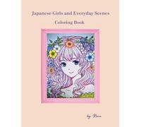 Japanese Girls and Everyday Scenes: Coloring Book