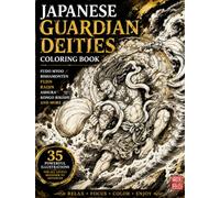 JAPANESE GUARDIAN DEITIES COLORING BOOK: Legendary Protectors, Warrior Deities & Sacred Guardians
