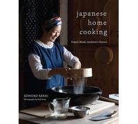 Japanese Home Cooking: Simple Meals, Authentic Flavors the New