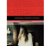 Japanese Horror Cinema (Traditions in World Cinema)