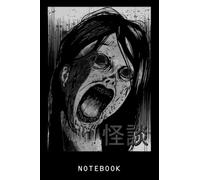 Japanese Horror Kaidan Ghost Stories Zombie Anime Manga Art Journal Notebook: Lined 6x9 120 Pages Notebook, Cute Anime Girl Diary Or Notepad For Sketching And Writing, Gift For All Anime Lovers