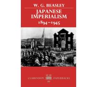 Japanese Imperialism, 1894-1945 (Clarendon Paperbacks) - Paperback NEW Beasley,