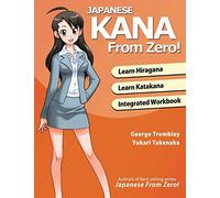 Japanese Kana From Zero!: Proven Methods to Learn Japanese Hiragana and Katakana with Integrated Workbook and Answer Key (Japanese from Zero!)